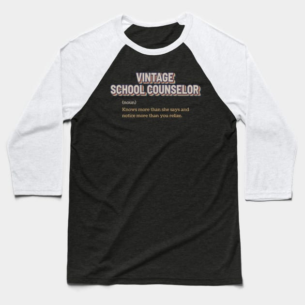 Vintage School Counselor - Vintage Color Baseball T-Shirt by Can Photo